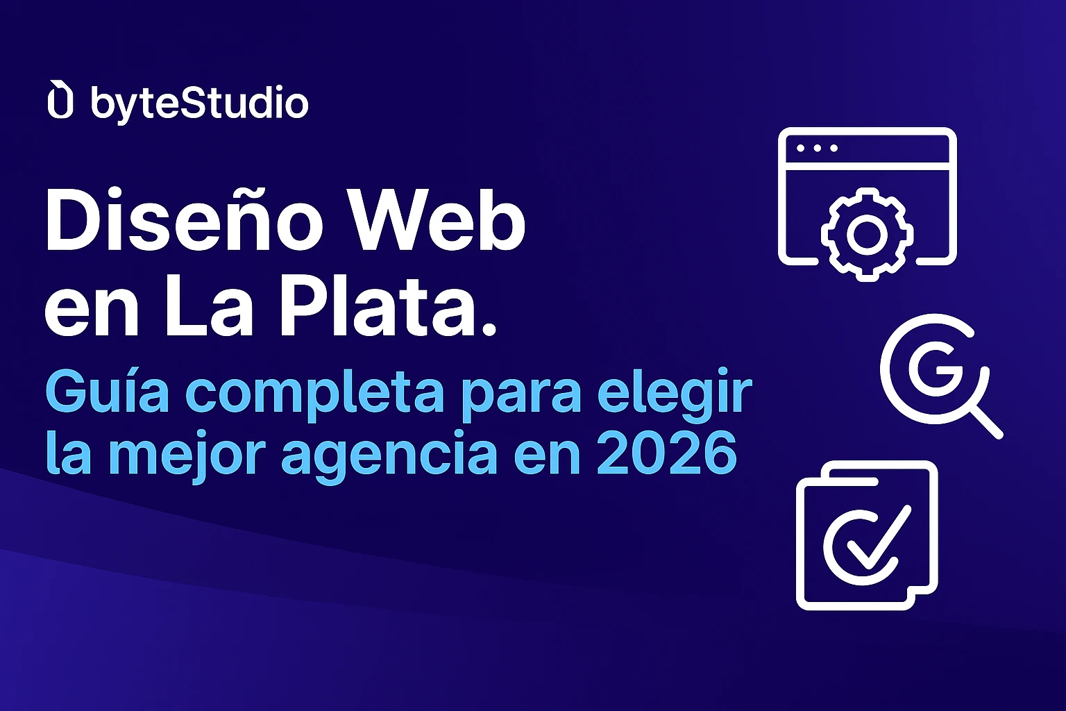 Diseño Web en La Plata: Guía completa para elegir la mejor agencia en 2026